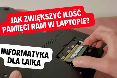 Jak zwiększyć RAM w laptopie i poprawić jego wydajność bez kosztów