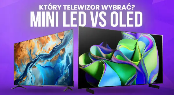 Który telewizor wybrać? Mini LED czy OLED? Dwa ekrany prezentują abstrakcyjne obrazy, zachęcając do porównania technologii.
