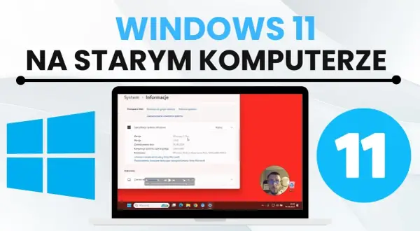 Jak wymusić instalację Windows 11 na niekompatybilnym sprzęcie bez problemów