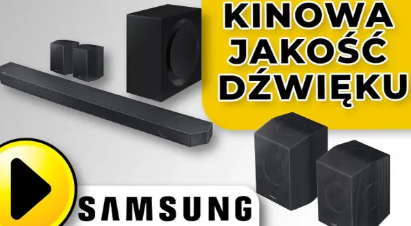 Jaki soundbar do telewizora Samsung - uniknij złego wyboru audio