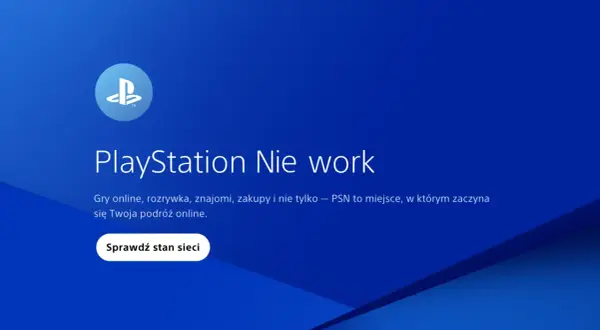 PlayStation Nie work. Awaria sieci PSN uniemożliwia grę online i zakupy. Sprawdź stan sieci.