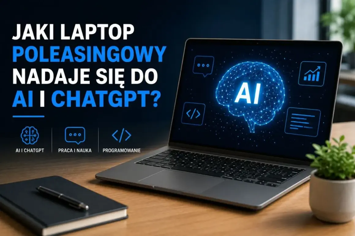 Laptop z ekranem wyświetlającym mózg AI i ikonę czatu. Tekst pyta: "Jaki laptop poleasingowy nadaje się do AI i ChatGPT?". Idealny do pracy z aplikacją AI.