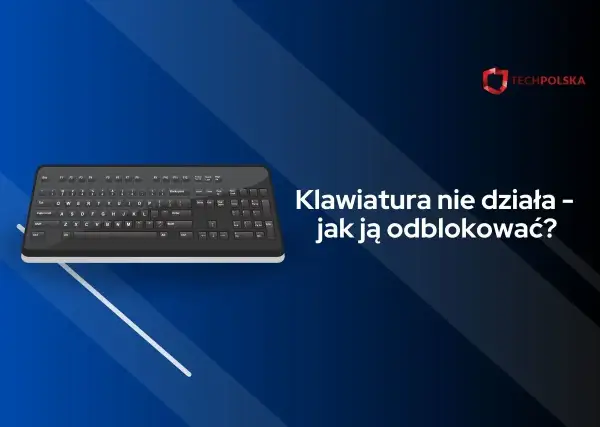 Klawiatura nie działa? Dowiedz się, jak odblokować klawiaturę w laptopie, gdy przestaje reagować.